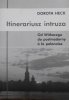 Dorota Heck • Itinerariusz intruza. Od Witkacego do postmoderny a la polonaise